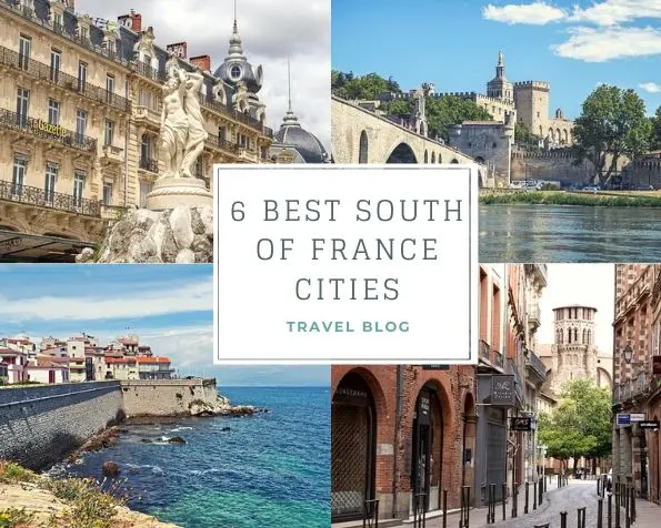 6 Best South of France Cities