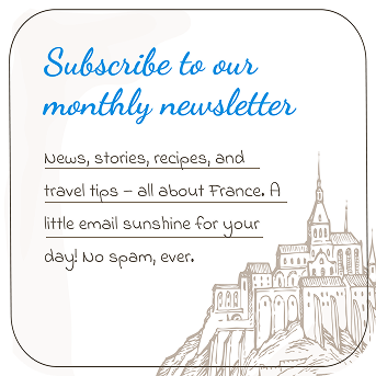 <br>Get Our French News Once a Month!